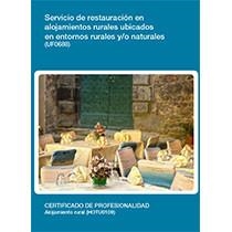 SERVICIO DE RESTAURACIÓN EN ALOJAMIENTOS RURALES UBICADOS EN ENTORNOS RURALES Y/O NATURALES (UF0688) | 9788416424405 | SALINAS LÓPEZ, CRISTINA