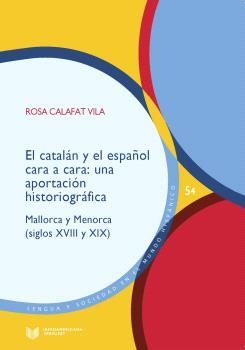 CATALÁN Y EL ESPAÑOL CARA A CARA, EL | 9788491924296 | CALAFAT VILA, ROSA
