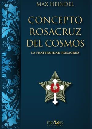 CONCEPTO ROSACRUZ DEL COSMOS | 9788412429565 | HEINDEL, MAX