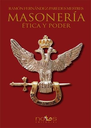 MASONERÍA, ÉTICA Y PODER | 9788494329500 | FERNÁNDEZ-PAREDES MESTRES, RAMÓN