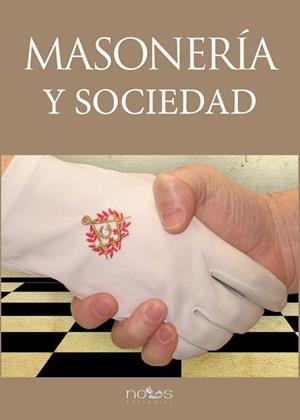 MASONERÍA Y SOCIEDAD | 9788494851704 | VARIOS AUTORES