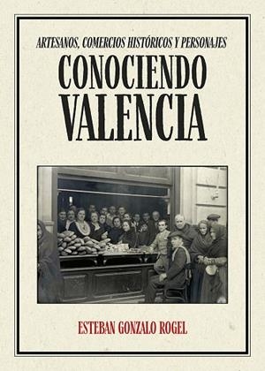 CONOCIENDO VALENCIA | 9788410453869 | GONZALO ROGEL, ESTEBAN
