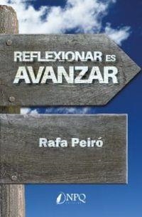 REFLEXIONAR ES AVANZAR | 9788417257279 | PEIRÓ, RAFA