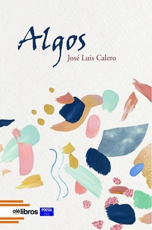 ALGOS | 9788419589514 | CALERO MORIANO, JOSÉ LUIS