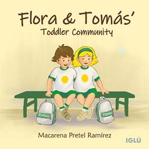 COMUNIDAD INFANTIL DE FLORA Y TOMÁS | 9788418488627 | PRETEL RAMÍREZ, MACARENA