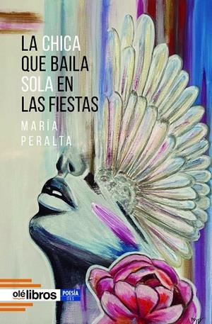 CHICA QUE BAILA SOLA EN LAS FIESTAS, LA | 9788419589217 | PERALTA BARBERO, MARÍA
