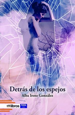 DETRÁS DE LOS ESPEJOS | 9788419589507 | GONZÁLEZ PÉREZ, ALBA IRENE