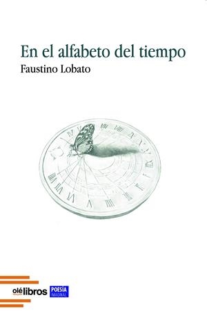 EN EL ALFABETO DEL TIEMPO | 9788419589088 | LOBATO DELGADO, FAUSTINO