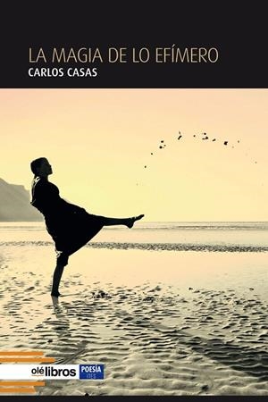 MAGIA DE LO EFÍMERO, LA | 9788418759772 | CASAS JIMÉNEZ, CARLOS