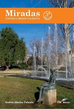 MIRADAS (3A EDICIÓN) | 9788416646647 | ALCOLEA PALAZÓN, ANDRÉS