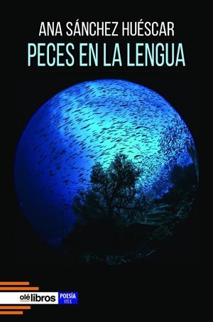 PECES EN LA LENGUA | 9788419589392 | SÁNCHEZ HUÉSCAR, ANA