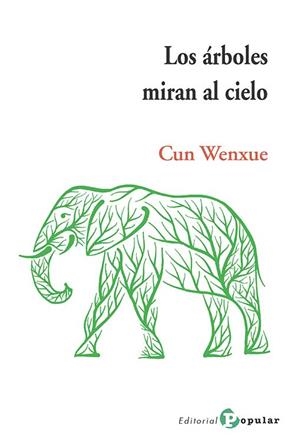 ÁRBOLES MIRAN AL CIELO, LOS | 9788478848096 | WENXUE, CUN
