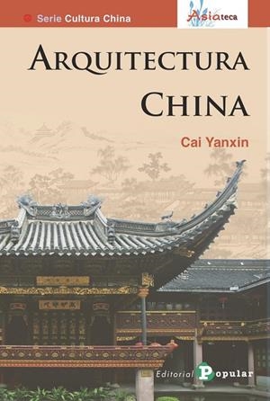 ARQUITECTURA CHINA | 9788478845811 | YAUXIN, CAI
