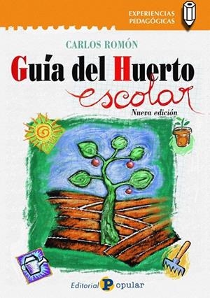 GUÍA DEL HUERTO ESCOLAR | 9788478846146 | ROMÓN SALINAS, CARLOS