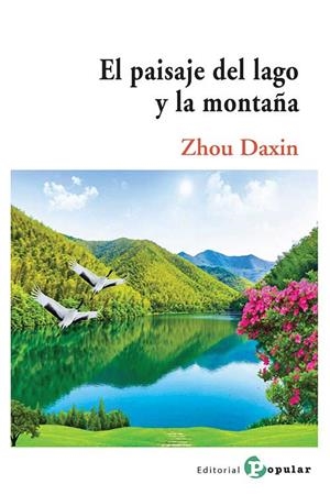paisaje del lago y la montaña, EL | 9788478848218 | ZHOU, DAXIN