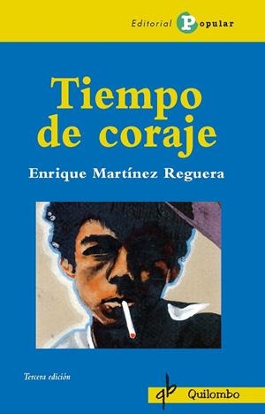 TIEMPO DE CORAJE | 9788478843398 | MARTÍNEZ REGUERA, ENRIQUE