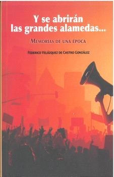 Y SE ABRIRÁN LAS GRANDES ALAMEDAS... | 9788478849680 | VELÁZQUEZ DE CASTRO GONZÁLEZ, FEDERICO