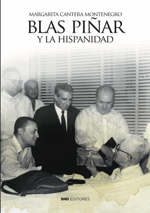 BLAS PIÑAR Y LA HISPANIDAD | 9788418816222 | CANTERA MONTENEGRO, MARGARITA