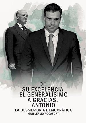 DE SU EXCELENCIA EL GENERALÍSIMO A GRACIAS, ANTONIO | 9788418816833 | ROCAFORT PÉREZ, GUILLERMO