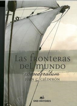 FRONTERAS DEL MUNDO, LAS | 9788494921032 | CALDERÓN, JUAN G.