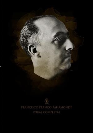 OBRAS ESCOGIDAS DE FRANCISCO FRANCO | 9788419764867 | FRANCO BAHAMONDE, FRANCISCO