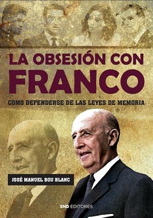OBSESIÓN CON FRANCO, LA | 9788419764133 | BOU BLANC, JOSE MANUEL