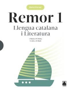 REMOR. LLENGUA CATALANA I LITERATURA 1 BATXILLERAT | 9788430754502 | MACIÀ GUILÀ, JAUME / MUÑOZ MORATA, ANNA MARIA / JANÉ GOSET, ELISABET / RIPOLL PEÑA, JOSEP MARIA