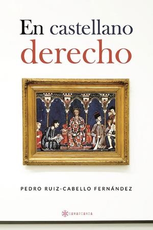 EN CASTELLANO DERECHO | 9788410373495 | RUIZ-CABELLO FERNÁNDEZ, PEDRO