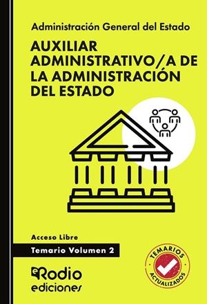 AUXILIAR ADMINISTRATIVO/A DE LA ADMINISTRACIÓN DEL ESTADO. TEMARIO. VOLUMEN 2. ACCESO LIBRE | 9791387943011 | RODIO , EDICIONES