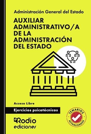 AUXILIAR ADMINISTRATIVO/A DE LA ADMINISTRACIÓN DEL ESTADO. EJERCICIOS PSICOTÉCNICOS. ACCESO LIBRE | 9791387943042 | RODIO , EDICIONES