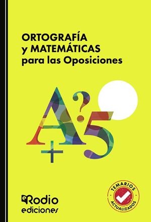 ORTOGRAFÍA Y MATEMÁTICAS PARA LAS OPOSICIONES | 9791387943196 | RODIO , EDICIONES RODIO