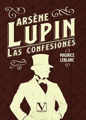 ARSÈNE LUPIN. LAS CONFESIONES | 9788411369015 | LEBLANC, MAURICE