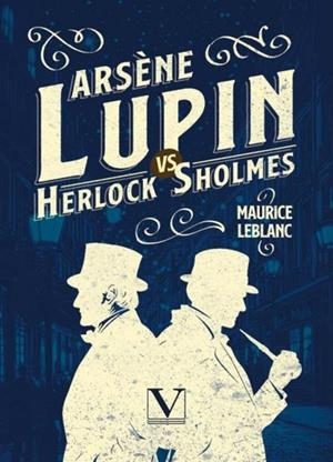 ARSÈNE LUPIN CONTRA HERLOCK SHOLMES | 9788411368957 | LEBLANC, MAURICE