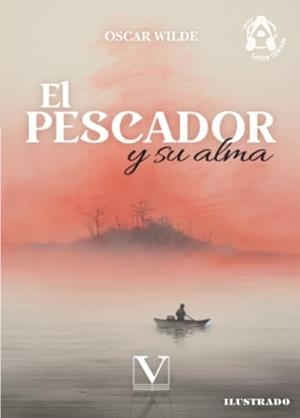 PESCADOR Y SU ALMA, EL | 9788411360289 | WILDE, OSCAR