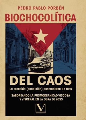 BIOCHOCOLÍTICA DEL CAOS. LA CREACIÓN (CONDICIÓN) PUSMODERNA EN YOSS | 9791370180089 | PORBÉN ÁLVAREZ, PEDRO PABLO