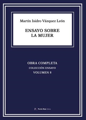 ENSAYO SOBRE LA MUJER | 9797605274936 | VÁZQUEZ LEÓN, MARTÍN ISIDRO