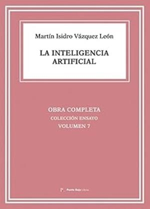 INTELIGENCIA ARTIFICIAL, LA | 9793629302310 | VÁZQUEZ LEÓN, MARTÍN ISIDRO