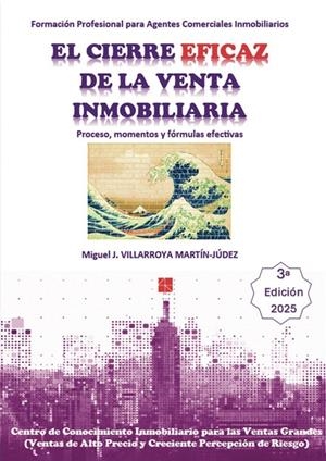 CIERRE EFICAZ DE LA VENTA INMOBILIARIA, EL. TERCERA EDICIÓN | 9796647124247 | VILLARROYA MARTÍN, MIGUEL