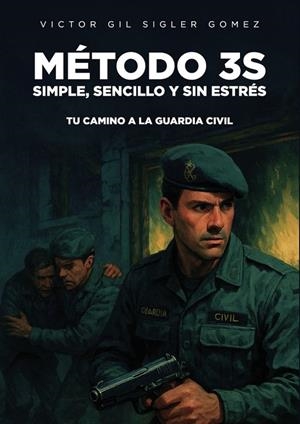 MÉTODO 3S : SIMPLE, SENCILLO Y SIN ESTRÉS | 9797671116390 | SIGLER GOMEZ, VICTOR GIL