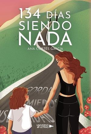 134 DÍAS SIENDO NADA | 9788410276949 | CORTÉS GARCÍA, ANA