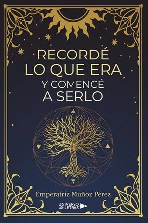 RECORDÉ LO QUE ERA Y COMENCÉ A SERLO | 9791388241451 | MUÑOZ PÉREZ, EMPERATRIZ