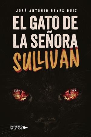 GATO DE LA SEÑORA SULLIVAN, EL | 9791388010958 | REYES RUIZ, JOSÉ ANTONIO