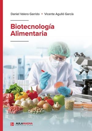 BIOTECNOLOGÍA ALIMENTARIA | 9788410458130 | VALERO GARRIDO, DANIEL