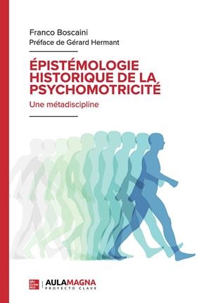 ÉPISTÉMOLOGIE HISTORIQUE DE LA PSYCHOMOTRICITÉ | 9788410458390 | BOSCAINI, FRANCO