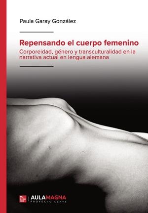 REPENSANDO EL CUERPO FEMENINO | 9791387985325 | GARAY GONZÁLEZ, PAULA