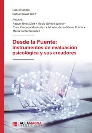 DESDE LA FUENTE : INSTRUMENTOS DE EVALUACIÓN PSICOLÓGICA Y SUS CREADORES | 9791387985301 | RIVAS DIEZ, RAQUEL