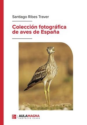COLECCIÓN FOTOGRÁFICA DE AVES DE ESPAÑA | 9791387985264 | RIBES TRAVER, SANTIAGO