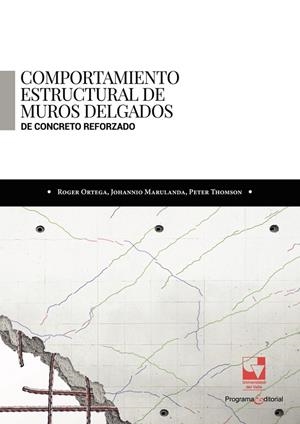 COMPORTAMIENTO ESTRUCTURAL DE MUROS DELGADOS DE CONCRETO REFORZADO | 9789585074439 | ORTEGA, ROGER