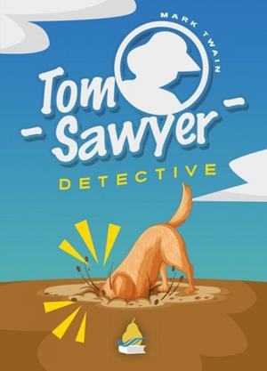 TOM SAWYER DETECTIVE | 9788419365163 | TWAIN, MARK
