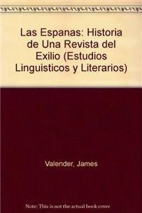 ESPAÑAS, LAS. HISTORIA DE UNA REVISTA DEL EXILIO ( 1943-1963) | 9789681208813 | VALENDER, JAMES / ROJO LEYVA, GABRIEL